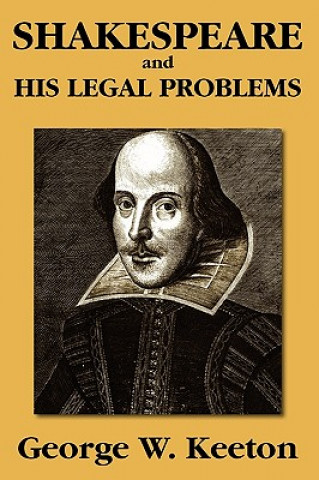 Kniha Shakespeare and His Legal Problems George Williams Keeton