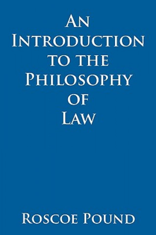 Könyv Introduction to the Philosophy of Law Roscoe Pound