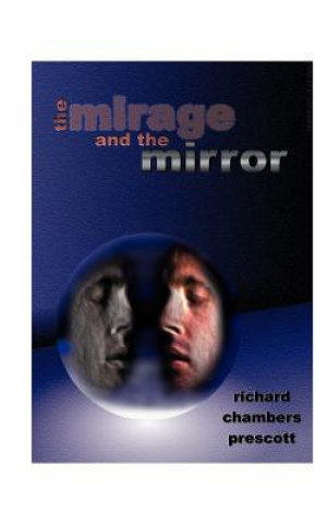 Libro Mirage and the Mirror Richard Chambers Prescott