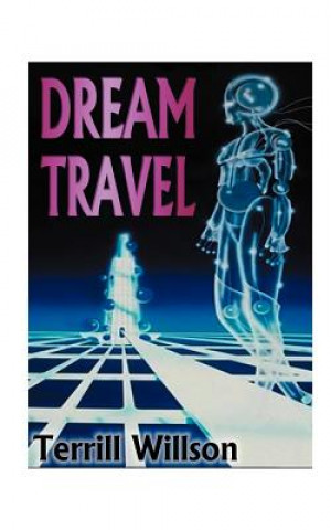 Kniha Dream Travel Terrill Willson