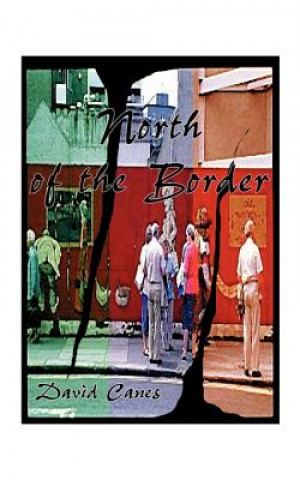 Книга North of the Border David Canes