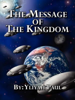 Book Message of the Kingdom Yliyah Paul