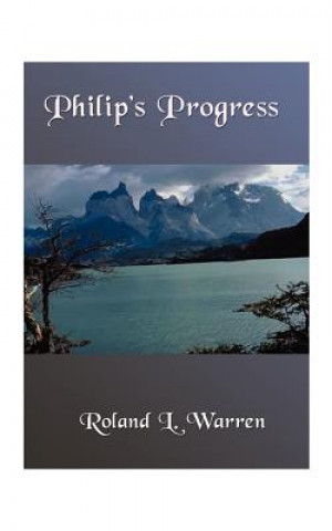 Kniha Philip's Progress Roland L Warren