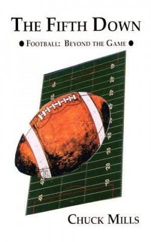 Knjiga Fifth Down Chuck Mills