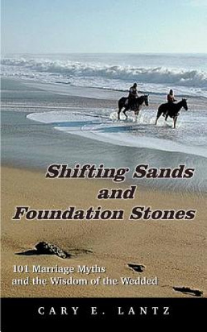 Kniha Shifting Sands and Foundation Stones Lantz