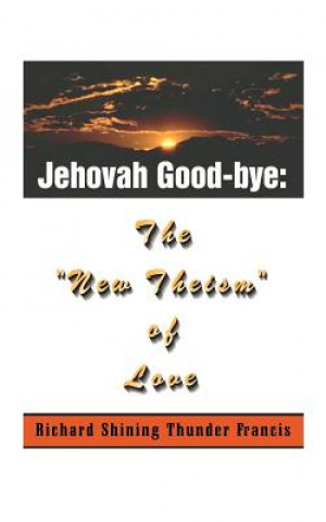 Kniha Jehovah Good-bye Richard Shining Thunder Francis