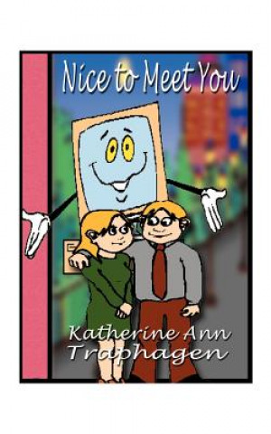 Knjiga "Nice to Meet You" Katherine Ann Traphagen