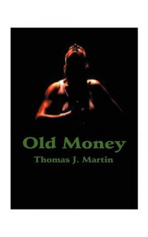 Книга Old Money Thomas J. Martin