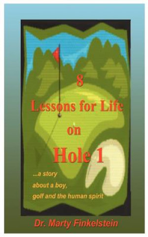 Kniha 8 Lessons for Life on Hole 1 Marty Finkelstein