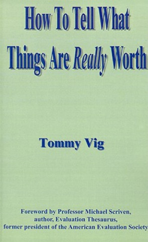 Carte How to Tell What Things are Really Worth Tommy Vig