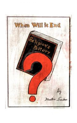 Kniha When Will it End Martin Tucker