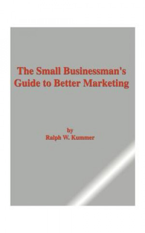 Buch Small Businessman's Guide to Better Marketing Ralph W Kummer