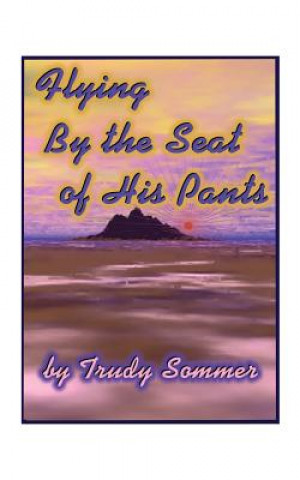 Carte Flying by the Seat of His Pants Trudy Sommer