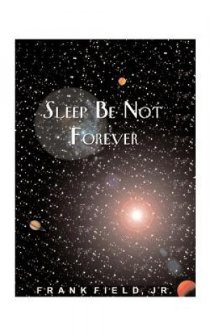 Könyv Sleep be Not Forever Field