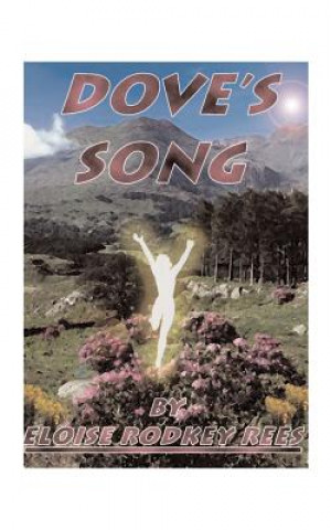 Kniha Dove's Song Eloise Rodkey Rees