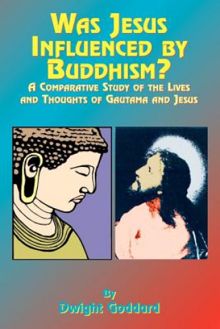 Книга Was Jesus Influenced by Buddhism? Paul Tice
