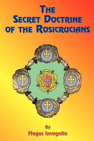 Kniha Secret Doctrine of the Rosicrucians Paul Tice