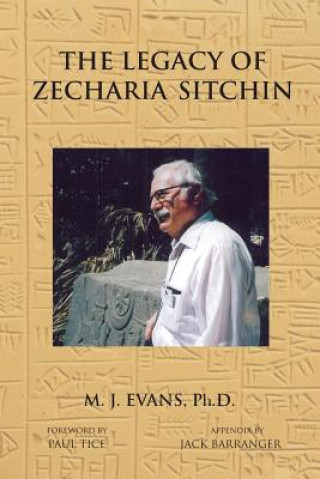Kniha Legacy of Zecharia Sitchin M. J. Evans
