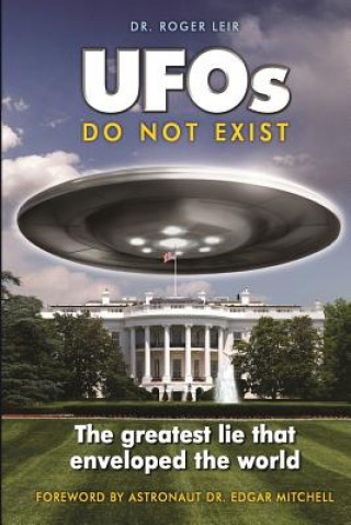 Книга UFOs Do Not Exist Roger Leir