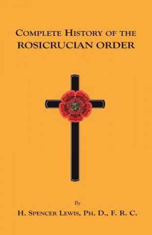 Könyv Complete History of the Rosicrucian Order Lewis