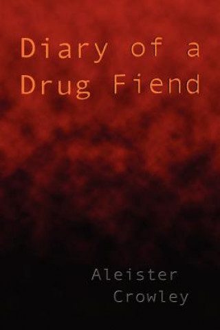 Kniha Diary of a Drug Fiend Aleister Crowley