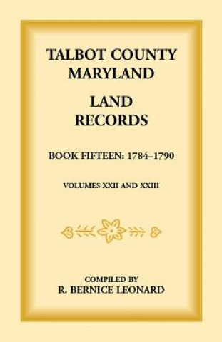 Kniha Talbot County, Maryland Land Records Bernice Leonard