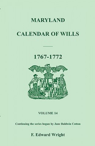 Carte Maryland Calendar of Wills, Volume 14 F Edward Wright