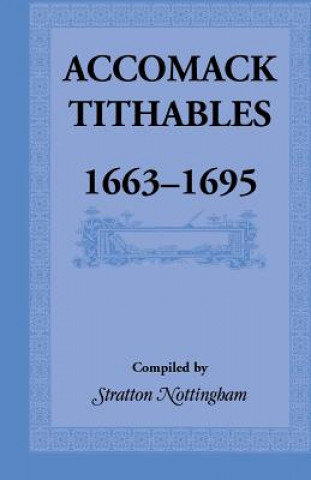 Knjiga Accomack Tithables, 1663-1695 Stratton Nottingham