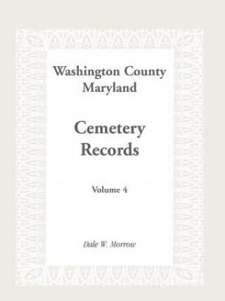 Carte Washington County Maryland Cemetery Records Dale W Morrow