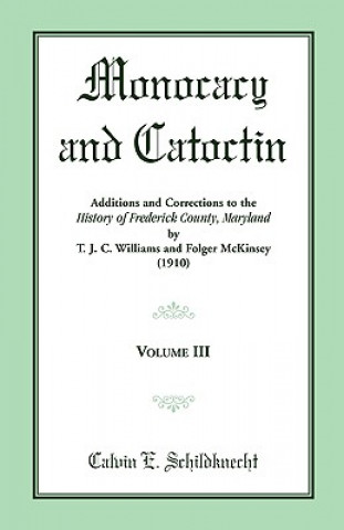 Carte Monocacy and Catoctin, Volume 3 C E Schildknecht