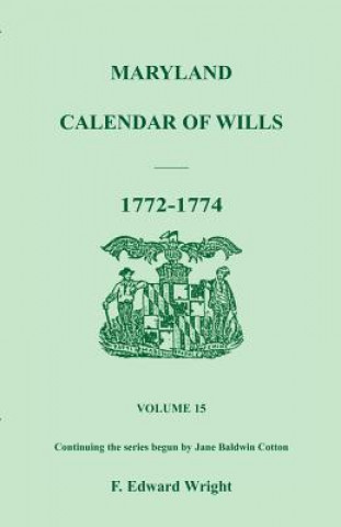 Kniha Maryland Calendar of Wills, Volume 15 F Edward Wright