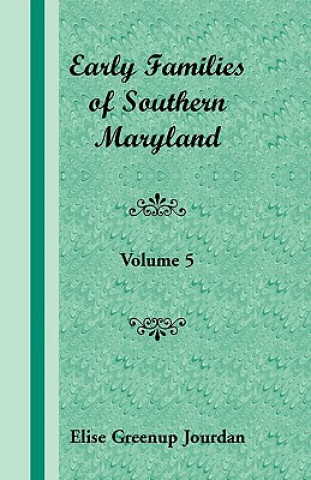 Kniha Early Families of Southern Maryland Elise Greenup Jourdan