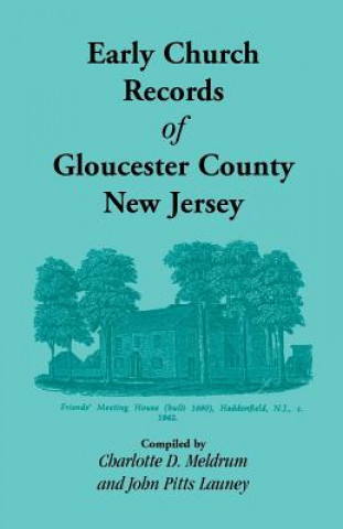 Książka Early Church Records of Gloucester County, New Jersey Charlotte Meldrum