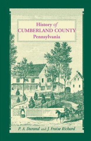 Carte History of Cumberland County, Pennsylvania J Fraise Richard