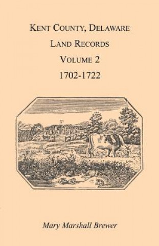 Carte Kent County, Delaware Land Records. Volume 2 Mary Marshal Brewer