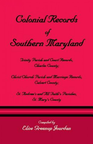 Kniha Colonial Records of Southern Maryland Elise Greenup Jourdan