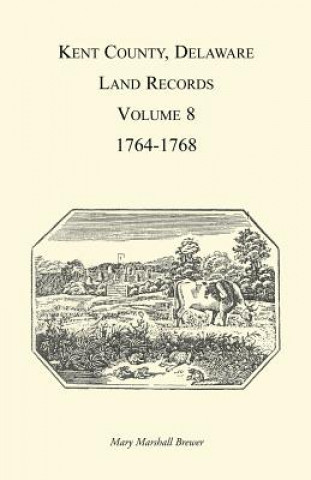 Βιβλίο Kent County, Delaware Land Records, Volume 8 Mary Marshal Brewer