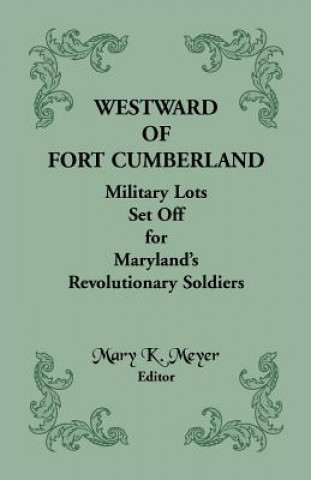 Carte Westward of Fort Cumberland Mary K Meyer