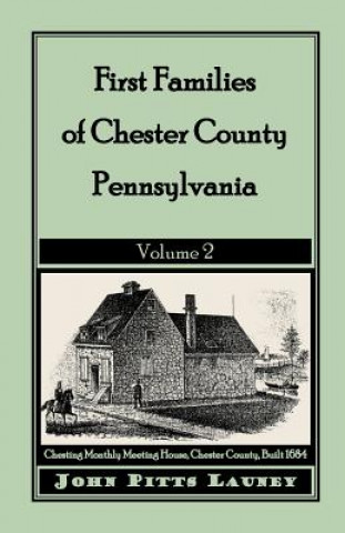 Książka First Families of Chester County, Pennsylvania John Pitts Launey