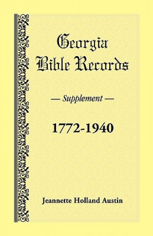 Książka Georgia Bible Records, Supplement, 1772-1940 Jeannette Holland Austin