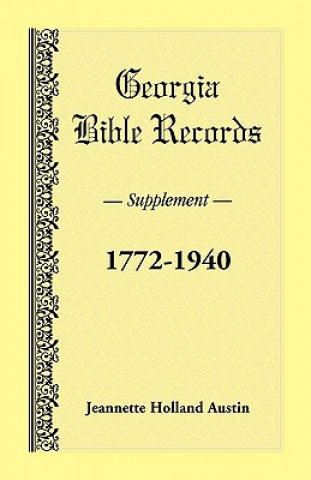 Kniha Georgia Bible Records, Supplement, 1772-1940 Jeannette Holland Austin