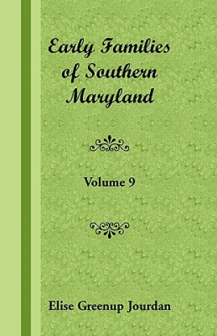 Книга Early Families of Southern Maryland Elise Greenup Jourdan