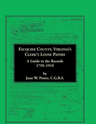 Libro Fauquier County, Virginia's Clerk's Loose Papers Joan W Peters