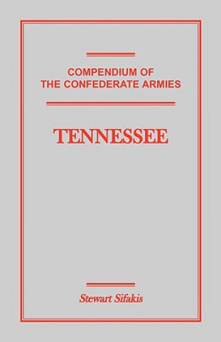 Książka Compendium of the Confederate Armies Stewart Sifakis