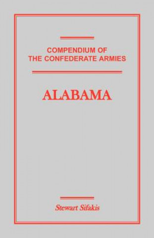 Könyv Compendium of the Confederate Armies Stewart Sifakis