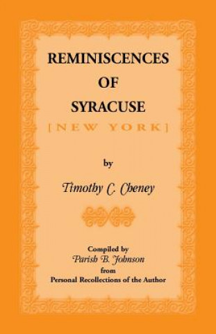 Kniha Reminiscences of Syracuse Timothy C Cheney