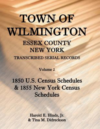 Book Town of Wilmington, Essex County, New York, Transcribed Serial Records, Volume 2 Tina Didreckson