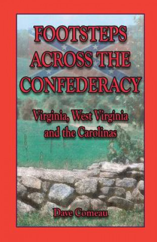 Kniha Footsteps Across the Confederacy Dave Comeau