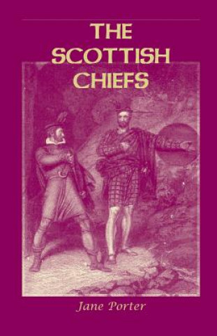 Knjiga Scottish Chiefs Jane Porter