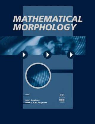 Kniha Mathematical Morphology John Goutsias